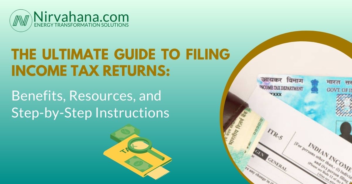 The Ultimate Guide to Filing Income Tax Returns: Benefits, Resources, and Step-by-Step Instructions