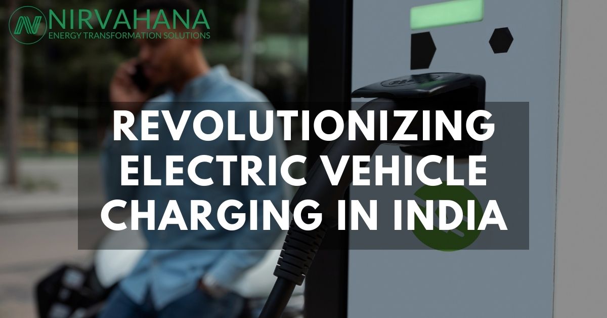 Revolutionizing Electric Vehicle Charging in India